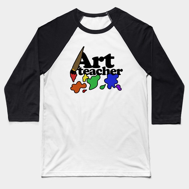 Art Teacher Baseball T-Shirt by bubbsnugg